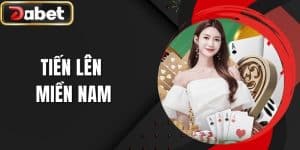Tiến Lên Miền Nam - Tận Hưởng Thế Giới Giải Trí Cực Đỉnh